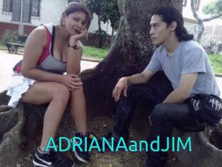 ADRIANAandJIM