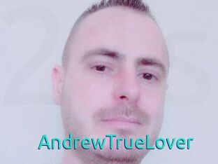 AndrewTrueLover