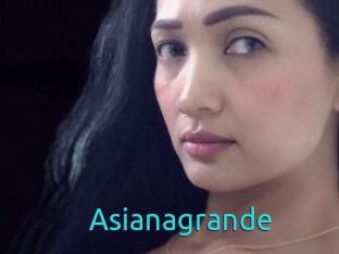 Asianagrande
