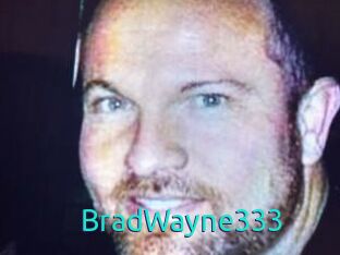 BradWayne333