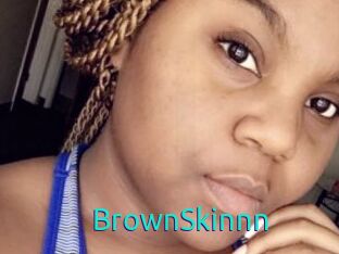 BrownSkinnn
