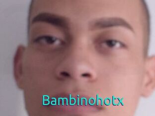Bambinohotx