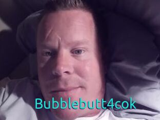 Bubblebutt4cok