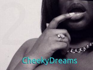CheekyDreams