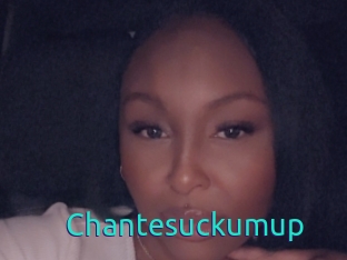 Chantesuckumup