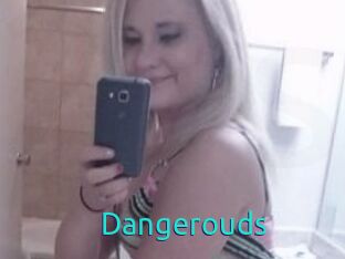 Dangerouds