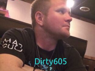 Dirty605