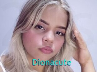 Dionacute