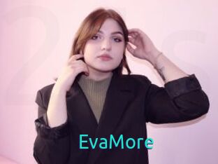 EvaMore