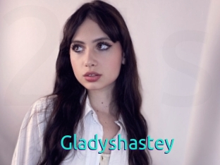 Gladyshastey