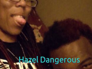 Hazel_Dangerous