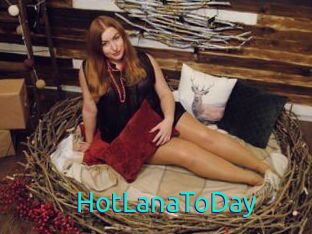 HotLanaToDay