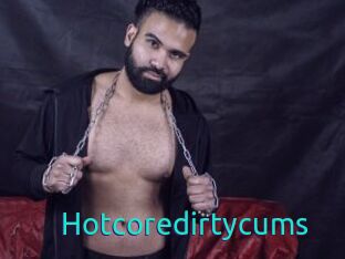 Hotcoredirtycums