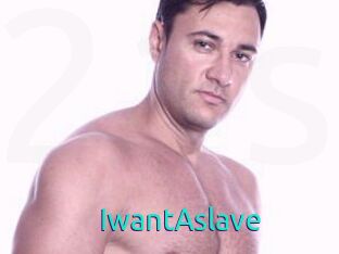 IwantAslave