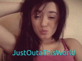 JustOutaThisWorld