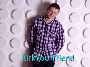 KirkYourFriend