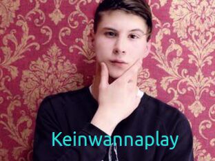 Keinwannaplay