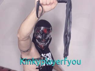 Kinkyplayerfyou