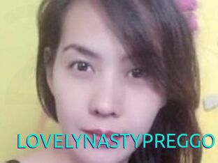 LOVELYNASTYPREGGO