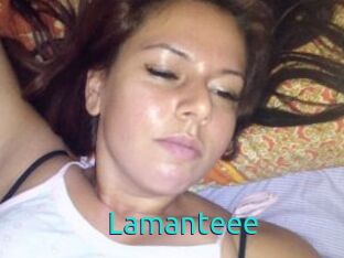 Lamanteee