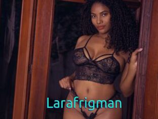 Larafrigman