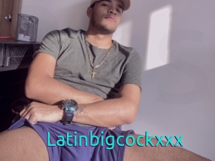 Latinbigcockxxx