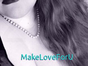 MakeLoveForU