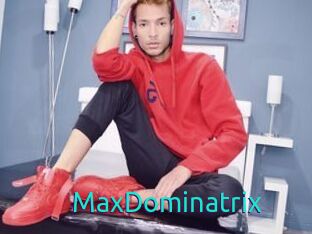 MaxDominatrix