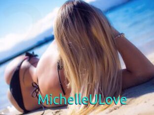 MichelleULove