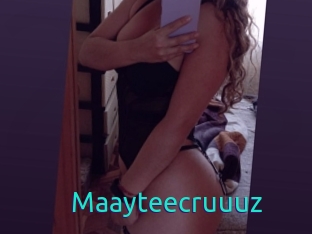 Maayteecruuuz