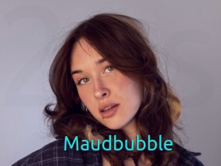 Maudbubble