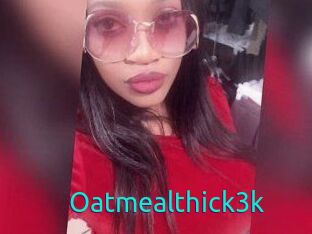 Oatmealthick3k