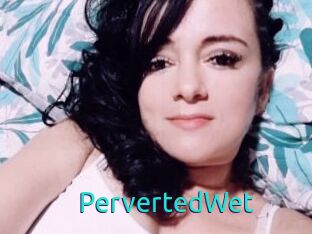 PervertedWet