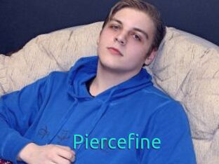 Piercefine