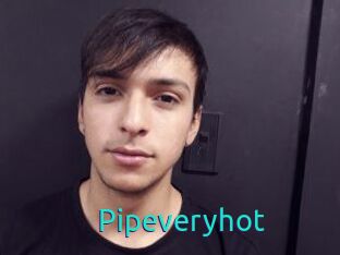 Pipeveryhot