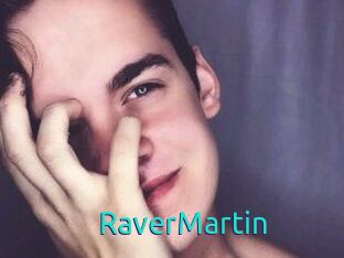 Raver_Martin