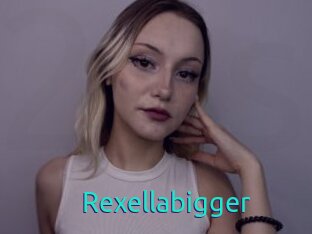 Rexellabigger