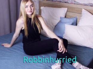 Robbinhurried