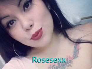 Rosesexx