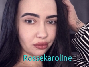 Rossekaroline