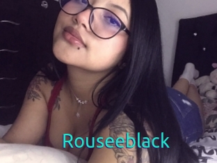 Rouseeblack