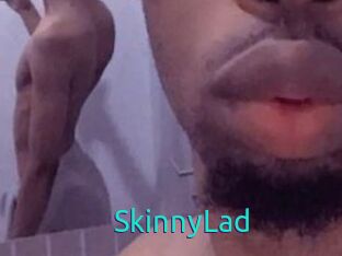 SkinnyLad