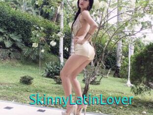 SkinnyLatinLover