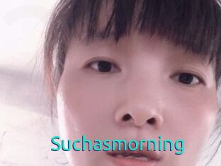 Suchasmorning