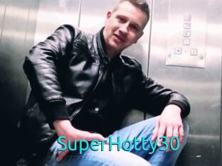SuperHotty30