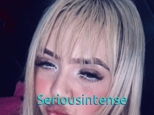 Seriousintense