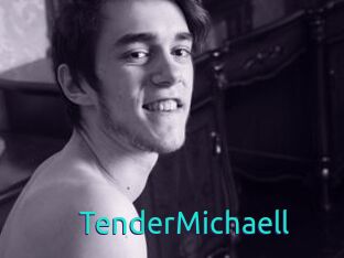 TenderMichaell