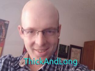 ThickAndLong