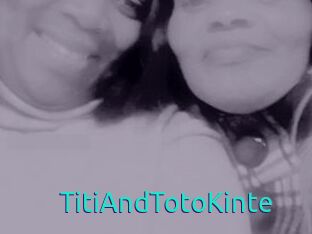 TitiAndTotoKinte