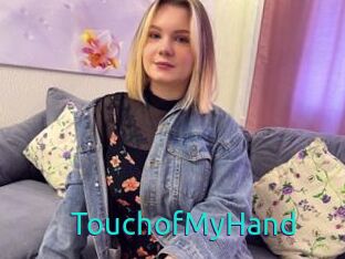 TouchofMyHand